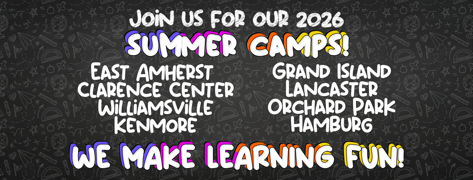Join us for our 2026 summer camps! East Amherst, Clarence Center, Williamsville, Kenmore, Grand Island, Lancaster, Orchard Park, Hamburg.